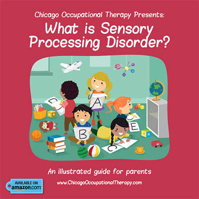 What is Sensory Processing Disorder? - Chicago Occupational Therapy