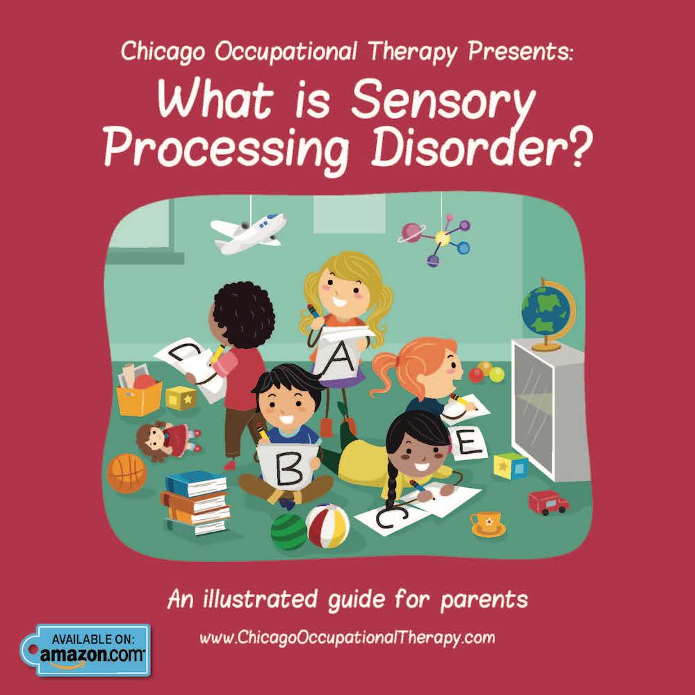What Is Sensory Processing Disorder Chicago Occupational Therapy